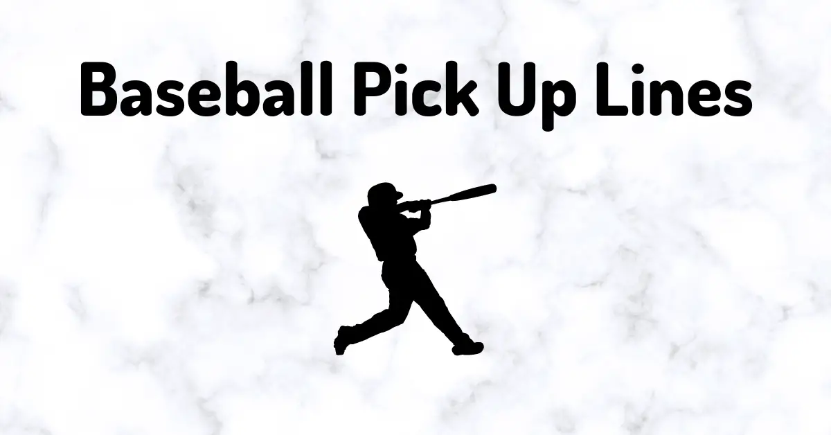 100+ Baseball Pick Up Lines That are Smooth, Clean, Cute, and Cheesy